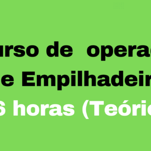 Operador de Empilhadeira - 16 horas (Teórico)